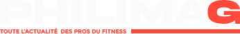 PHILIMAG : le Magazine des Pros du fitness